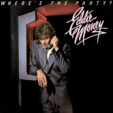 Eddie Money -  Where's the Party